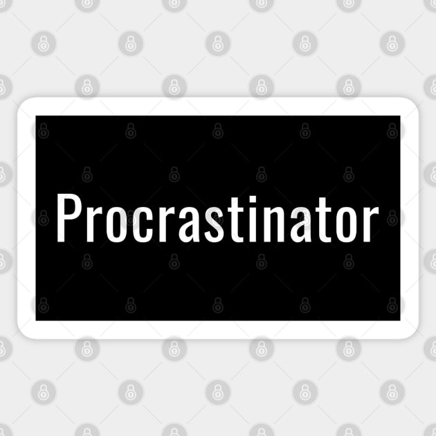 Procrastinator Sticker by souw83